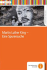 Martin Luther King - Eine Spurensuche