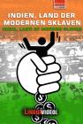 Indien, Land der modernen Sklaven
