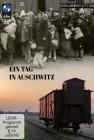 Ein Tag in Auschwitz